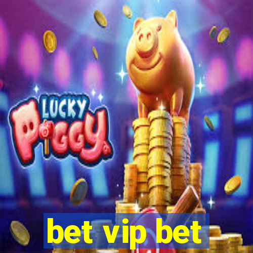 bet vip bet